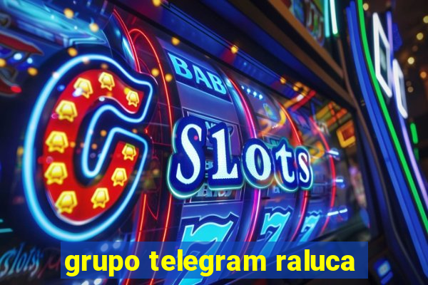 grupo telegram raluca